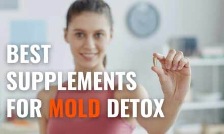 13 Best Supplements to Remove Mold From Body